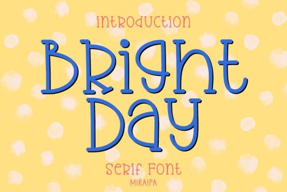 Bright Day: A Friendly Serif Font for Small Business Branding